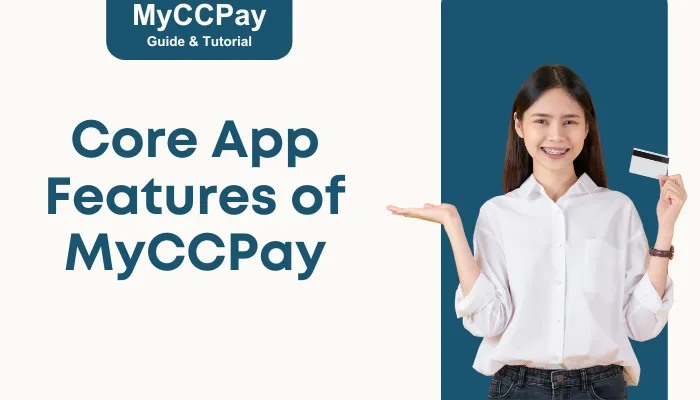 Core App Features of MyCCPay