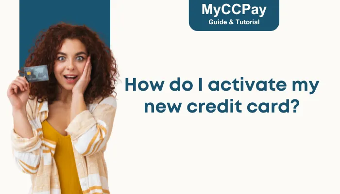 How Do I Activate My New Credit Card?
