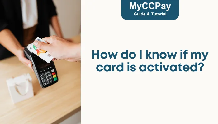 How Do I Know If My Card Is Activated?