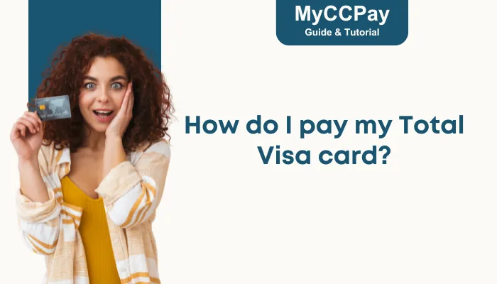 How Do I Pay My Total Visa Card?