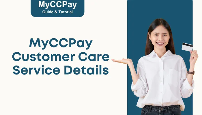 MyCCPay Customer Care Service Details MyCCPay Customer Care Service Details