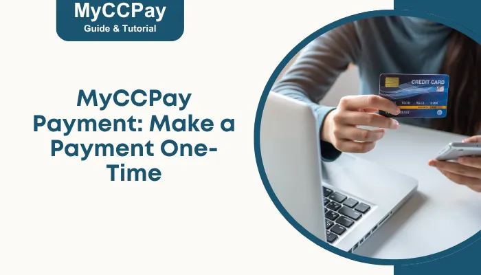 MyCCPay Payment: Make a Payment One-Time