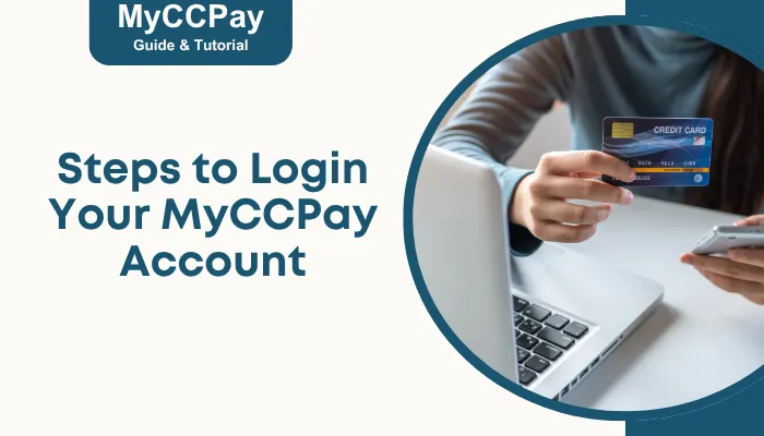 Steps to Login Your MyCCPay Account
