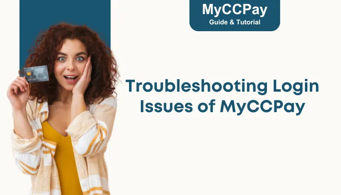 Troubleshooting Login Issues of MyCCPay